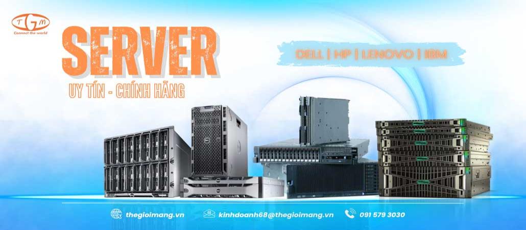 Server - Máy chủ mạng cho Doanh Nghiệp