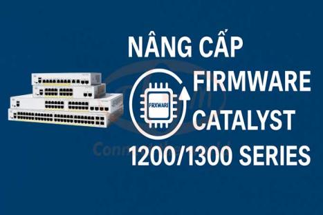 Hướng Dẫn Nâng Cấp Firmware trên Switch Cisco Catalyst 1200 hoặc 1300 Series